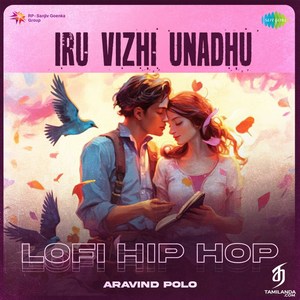 Iru Vizhi Unadhu (Lofi Hip Hop) - Single (2024) (Harris Jayaraj)